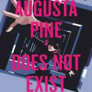 کتاب Augusta Pine Does Not Exist (آگوستا پاین وجود ندارد) نسخه انگلیسی PDF | Emily Lloyd Jones