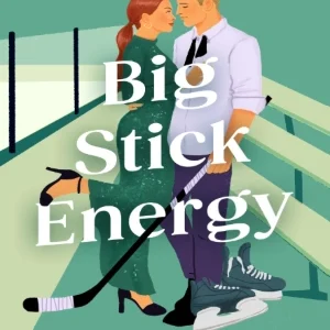 کتاب Big Stick Energy (انرژی چوب‌دستی بزرگ) نسخه انگلیسی PDF | Sarina Bowen