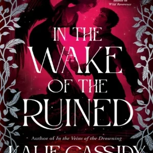 کتاب In the Wake of the Ruined (در پی ویرانه‌ها) نسخه انگلیسی PDF | Kalie Cassidy